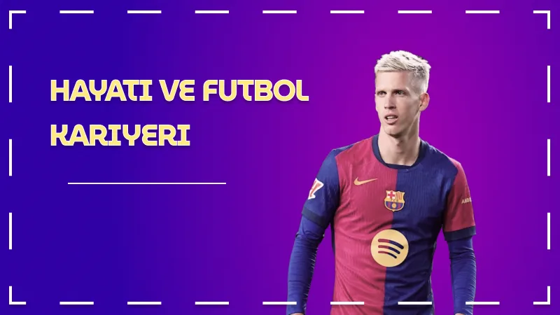 Dani Olmo’nun Hayatı ve Futbol Kariyeri